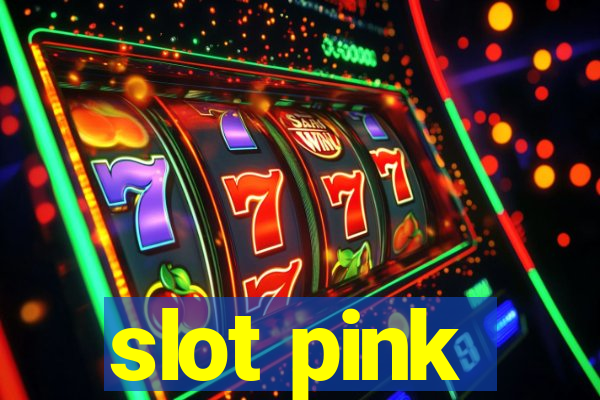 slot pink