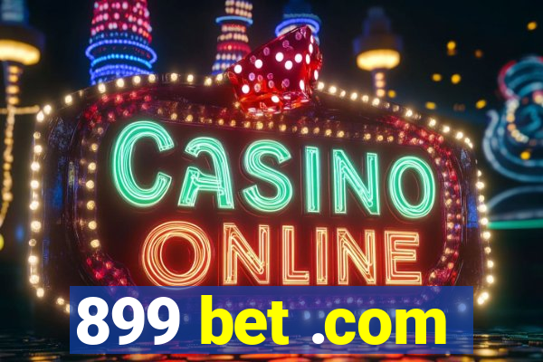 899 bet .com