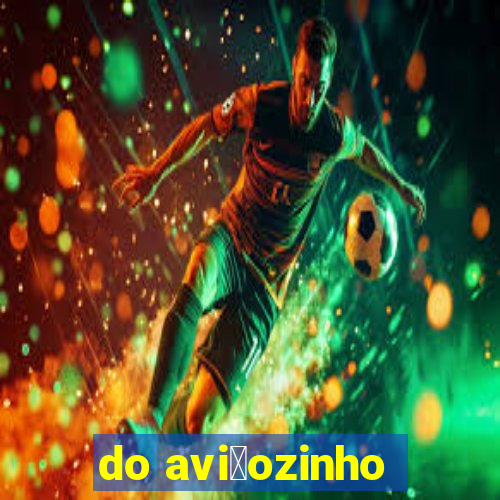 do avi茫ozinho