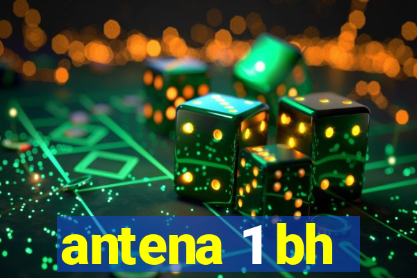 antena 1 bh