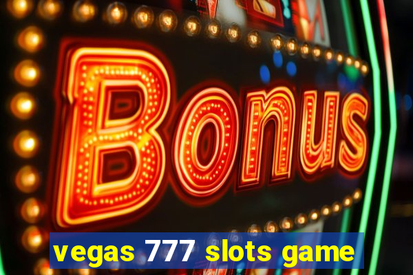 vegas 777 slots game