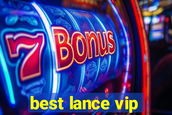 best lance vip