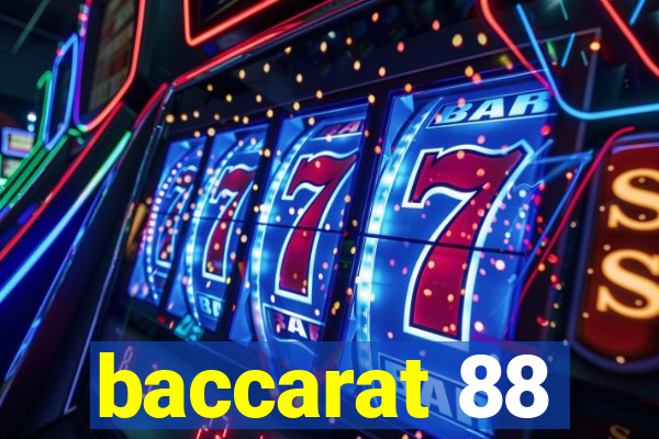 baccarat 88