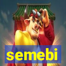 semebi