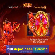 200 deposit bonus casino