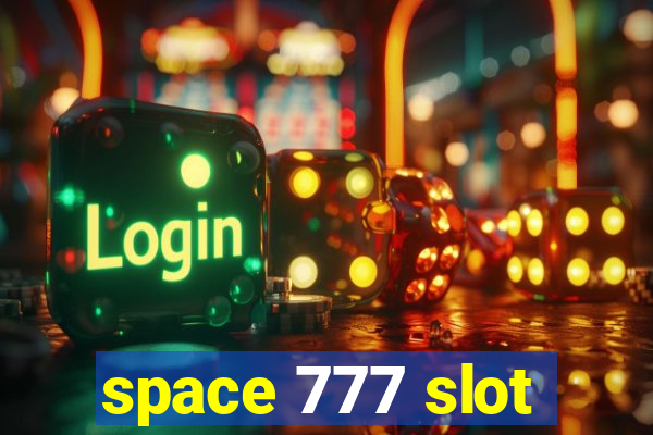 space 777 slot