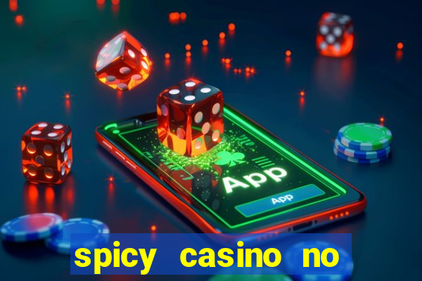 spicy casino no deposit bonus codes 2022