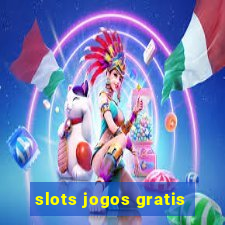 slots jogos gratis