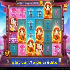 slot cart?o de crédito