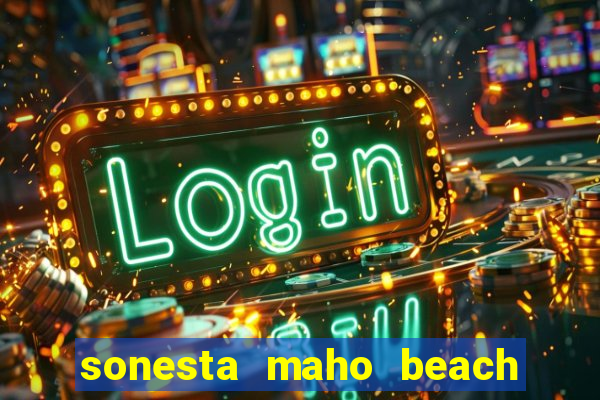 sonesta maho beach resort casino spa