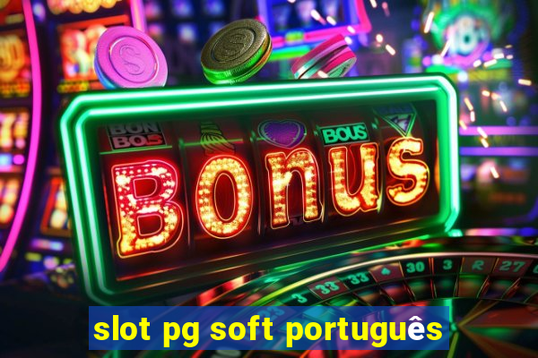 slot pg soft português