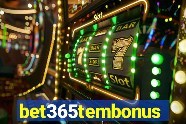 bet365tembonus