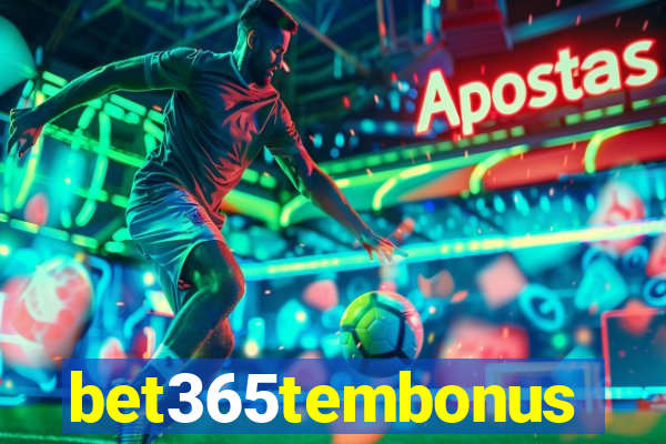 bet365tembonus