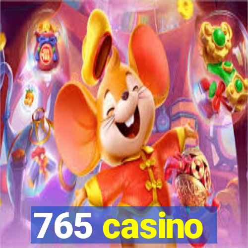 765 casino