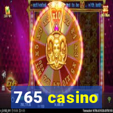 765 casino