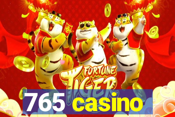 765 casino