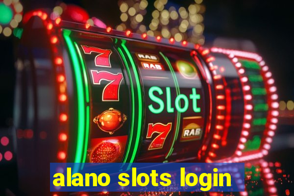 alano slots login