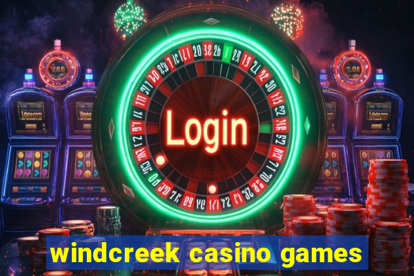 windcreek casino games