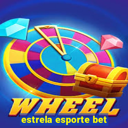 estrela esporte bet