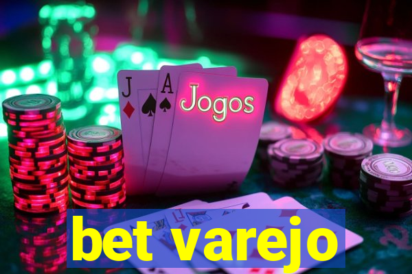 bet varejo