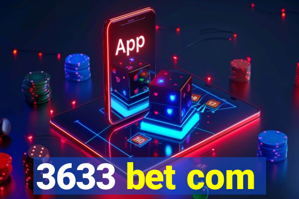 3633 bet com