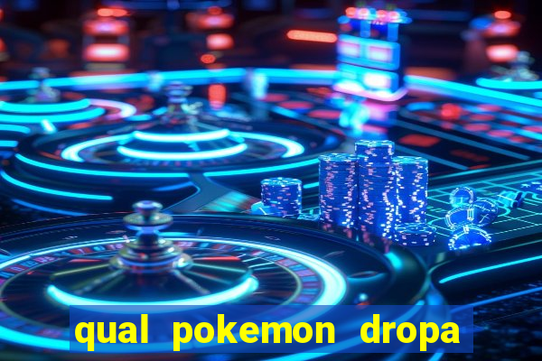 qual pokemon dropa blaze rod