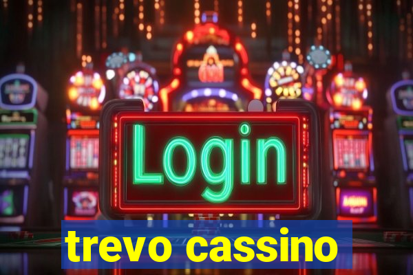 trevo cassino