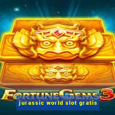 jurassic world slot gratis