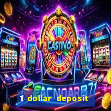 1 dollar deposit casino usa