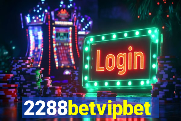 2288betvipbet