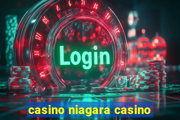 casino niagara casino