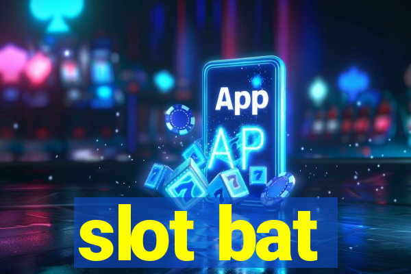 slot bat