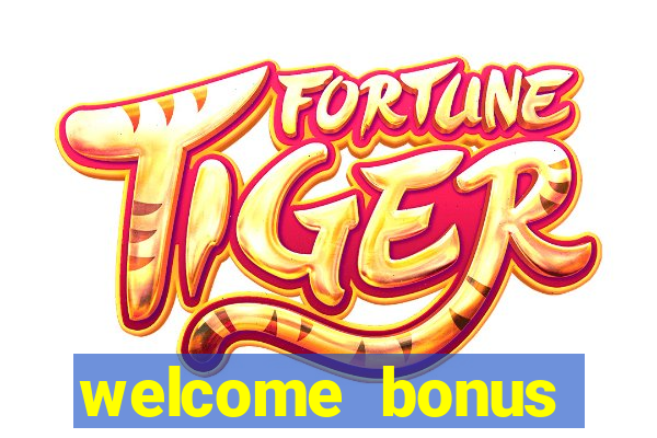 welcome bonus casino no deposit