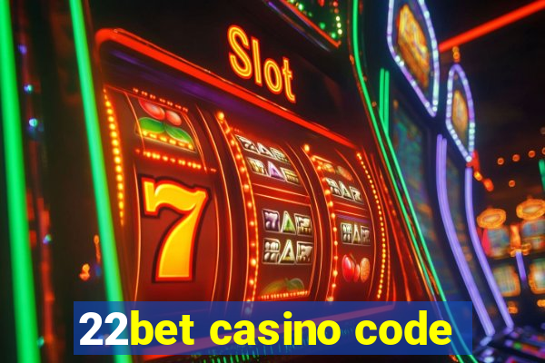 22bet casino code