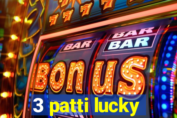 3 patti lucky