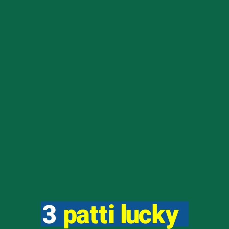 3 patti lucky