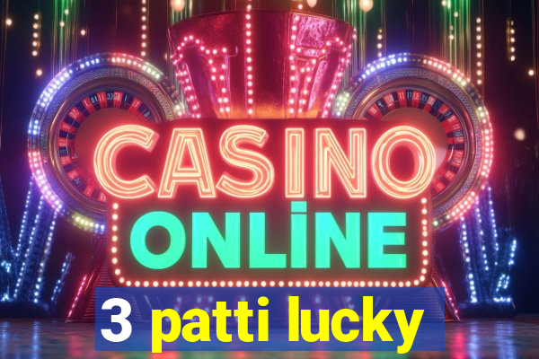 3 patti lucky