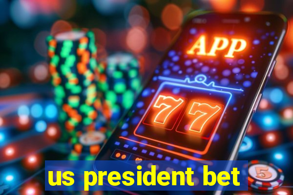 us president bet