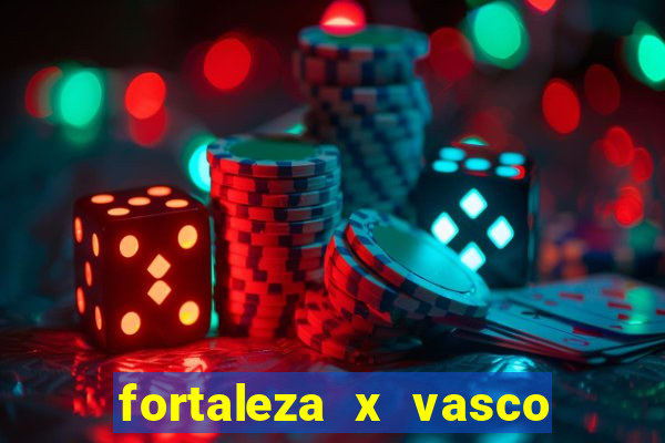 fortaleza x vasco da gama palpite