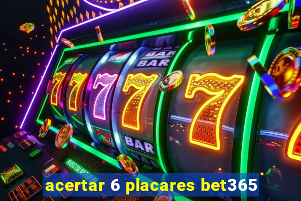 acertar 6 placares bet365