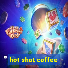 hot shot coffee