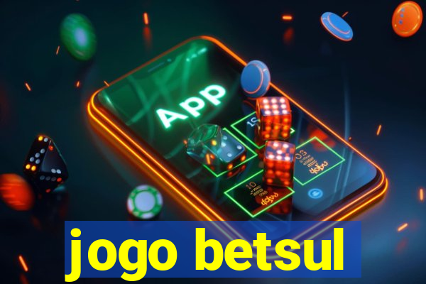 jogo betsul