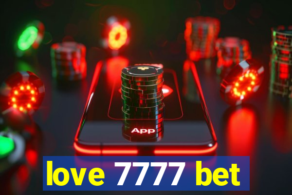 love 7777 bet