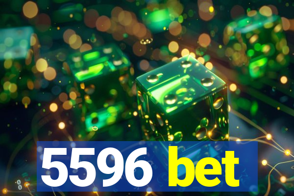 5596 bet