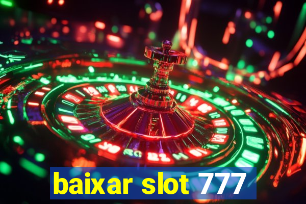 baixar slot 777