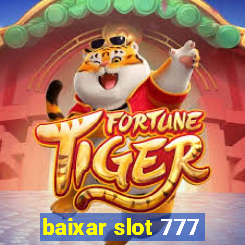 baixar slot 777