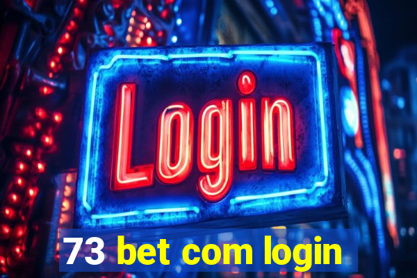 73 bet com login