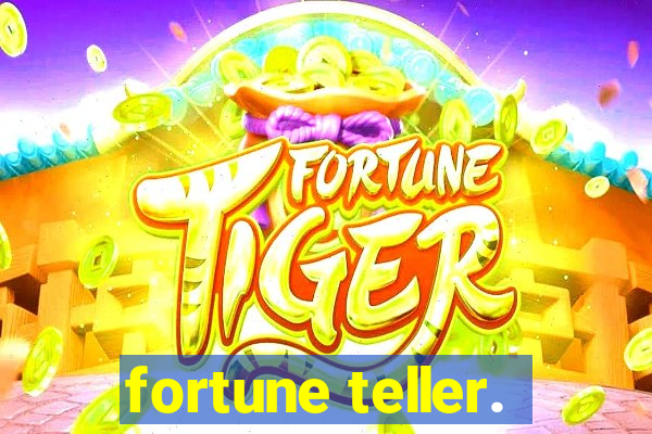 fortune teller.