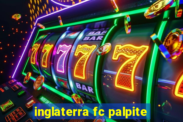 inglaterra fc palpite