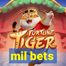 mil bets